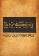 The Journey of Coronado, 1540-1542, From the City of Mexico to the Grand Canon.. - £18.62 GBP