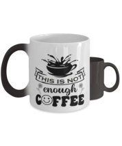This is not enough coffee-01,  Heat Sensitive Color Changing Coffee Mug, Magic  - £19.90 GBP