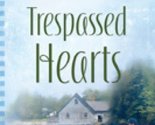 Trespassed Hearts: Squabbin Bay, Maine Series #2 (Heartsong Presents #78... - $2.93