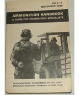 US Army Field Manual FM 9-13 November 1986 Ammunition Handbook - $20.48 CAD