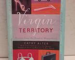 Virgin Territory: Stories from the Road to Womanhood Alter, Cathy - $2.93