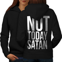 Not Today Satan Sweatshirt Hoody Occult Women Hoodie Back - £17.22 GBP