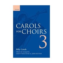 Carols for Choirs 3: Fifty Carols (Carols for Choirs) David Willcocks/ John Rutt - £20.76 GBP