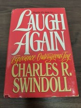 Laugh Again : Experience Outrageous Joy by Charles R. Swindoll (1992, Hardcover) - £3.74 GBP