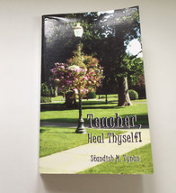Teacher heal thyself by Standish M. Tynan 2001 PB book - $16.78