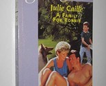 Family For Ronnie (Silhouette Special Edition) Julie Caille - $2.93