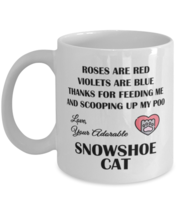 Snowshoe Cat Coffee Mug - Thanks For Feeding Me And Scooping Up My Poo - 11 oz  - £11.95 GBP