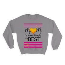 Mom You&#39;re Simply The Best : Gift Sweatshirt Heart Stripes Cute Mother - £23.08 GBP