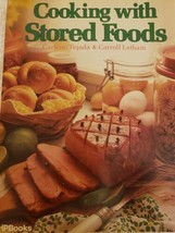 COOKING WITH STORED FOODS By Carlene Tejada &amp; Carroll Latham 1981 Paperback - £9.73 GBP