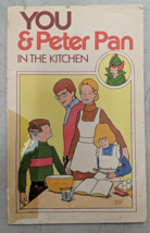 You &amp; Peter Pan in the Kitchen Advertising Cookbook Recipes 70s Era VTG - £7.75 GBP