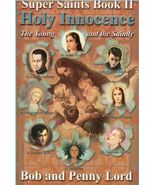 Holy Innocence, The Young &amp; The Saintly Book, New, by Bob and Penny Lord - $254.81 MXN