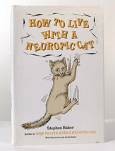 Stephen Baker How To Live With A Neurotic Cat 16th Printing - £36.91 GBP