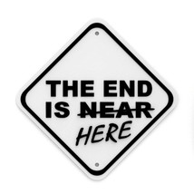 Sign | The End Is Here - £7.92 GBP