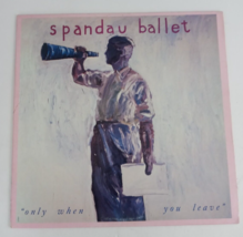 Spandau Ballet Only When You Leave 1984 Vinyl 12&#39;&#39; Single Chrysalis Records - £3.61 GBP