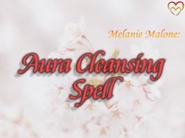 Aura Cleansing Spell ~ Purify And Rejuvenate Your Aura, Release Blockage... - £27.97 GBP