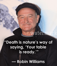 Robin Williams &quot;Death Is Nature&#39;s Way Of Saying, Your ...&quot; Quote Publicity Photo - £6.44 GBP