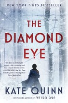 The Diamond Eye: A Novel [Hardcover] Quinn, Kate - $18.61