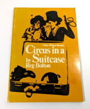 Circus In A Suitcase By Reg Bolton New Plays Books 1982 Circus How To &amp; History - £12.65 GBP