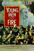 Young Men and Fire: A True Story of the Mann Gulch Fire Maclean, Norman - $9.80