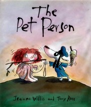 The Pet Person by Jeanne Willis, Illus. by Tony Ross / 1969 Hardcover 1st - £8.99 GBP