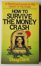 How to Survive the Money Crash Doug Clark 1979 Paperback  - £5.51 GBP