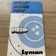 LYMAN BULLET MAKING GUIDE - $7.65