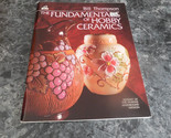 The Fundamentals of Hobby Ceramics by Bill Thompson - $9.99