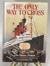 The Only Way to Cross by John Maxtone-Graham (1986, HC, Royal Viking Line Specia - £18.65 GBP