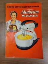 1950 How To Get Most Out Of Your Sunbeam Mixmaster Recipe Booklet &amp; Manual Vtg - £11.84 GBP