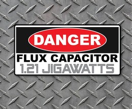 Danger Flux Capacitor 1.21 Jigawatts Vinyl Decal Stick - Indoor Outdoor ... - $1.93+