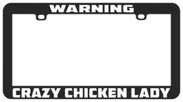 Warning Crazy Chicken Lady Farm Farming Funny License Plate Frame Holder - £5.53 GBP