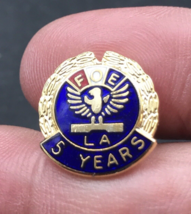 FOE The Fraternal Order of Eagles LA Los Angeles 5 Years Member Enamel Pin 5/8&quot; - £7.58 GBP