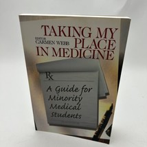 Taking My Place in Medicine: A Guide for Minority Medical Students - £8.80 GBP