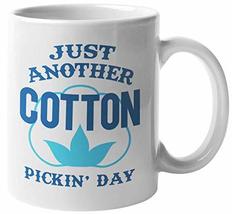 Make Your Mark Design Just Another Cotton Pickin&#39; Day! Southern America Slang Co - £15.45 GBP+