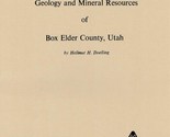 Geology And Mineral Resources of Box Elder County, Utah - £19.44 GBP
