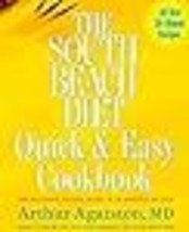The South Beach Diet Quick and Easy Cookbook: 200 Delicious Recipes Ready in 30  - £18.36 GBP