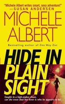 Hide in Plain Sight by Michele Albert (2006, Mass Market) - £0.77 GBP