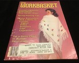 Workbasket Magazine April 1983 Crochet a Beatiful Embroidered Rose Garde... - £5.92 GBP