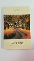 A Weekend with the One You Love: A Do-It-Yourself Marriage Retreat by Art Hunt  - £4.74 GBP