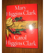 Deck The Halls Christmas Book by Mary &amp; Carol Higgins Clark hardcover be... - $5.95