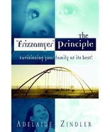 Frizzamyer Principle : Envisioning your family at its Best! Paperback - $40.60 CAD