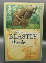 Beastly Bride Tales Of Animal People First Ed. Hardcover Dj Charles Vess Art - £18.03 GBP