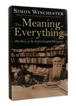 Simon Winchester The M EAN Ing Of Everything : The Story Of The Oxford English Di - £53.27 GBP