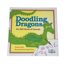 Logic of English Doodling Dragons An ABC Book of Sounds Denise Eide Ingr... - $12.00