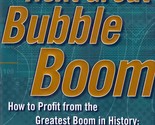 The Next Great Bubble Boom: How to Profit from the Greatest Boom in Hist... - $2.27