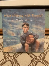 What&#39;s Wrong with Timmy? by Maria Shriver (2001, Hardcover) 1st Edition - $11.99