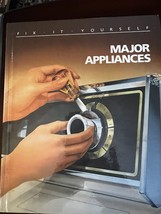1987 Time Life Major Appliance Fix It Yourself Hardcover - £9.72 GBP