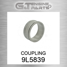 9L5839 COUPLING fits CATERPILLAR (NEW AFTERMARKET) - £12.66 GBP