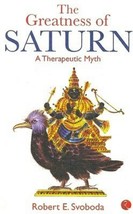 The Greatness Of Saturn: A Therapeutic Myth  ISBN - 978-1571780324 - $17.61