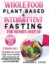 WHOLE FOOD PLANT BASED &amp; INTERMITTENT FASTING FOR WOMEN OVER 50: The Hea... - $16.98
